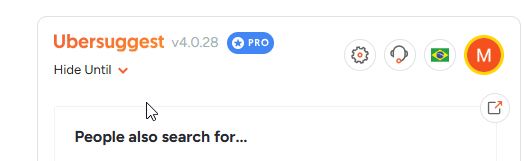 Ubersuggest Chrome Extension menu showing the “Hide Until” option.